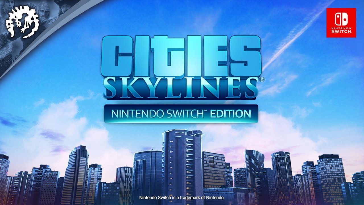 Cities: Skylines - Nintendo Switch Edition | AVAILABLE NOW