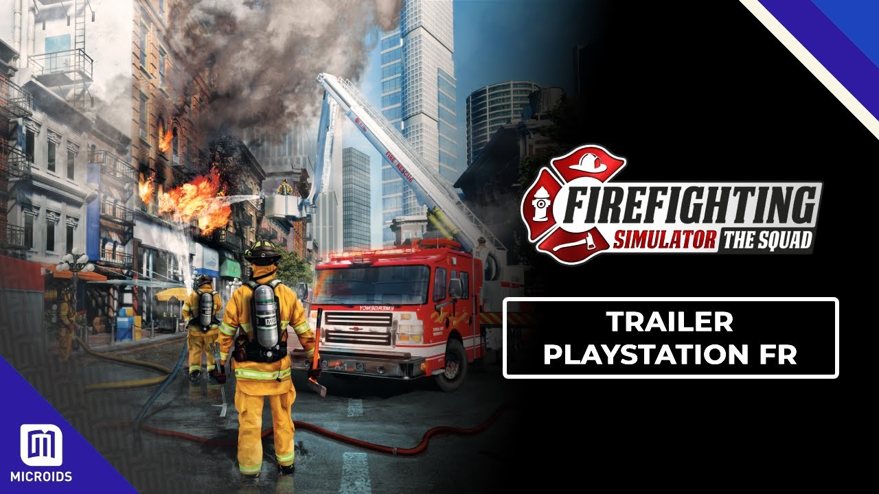 Firefighting Simulator: The Squad | Trailer PlayStation FR | Astragon & Microids