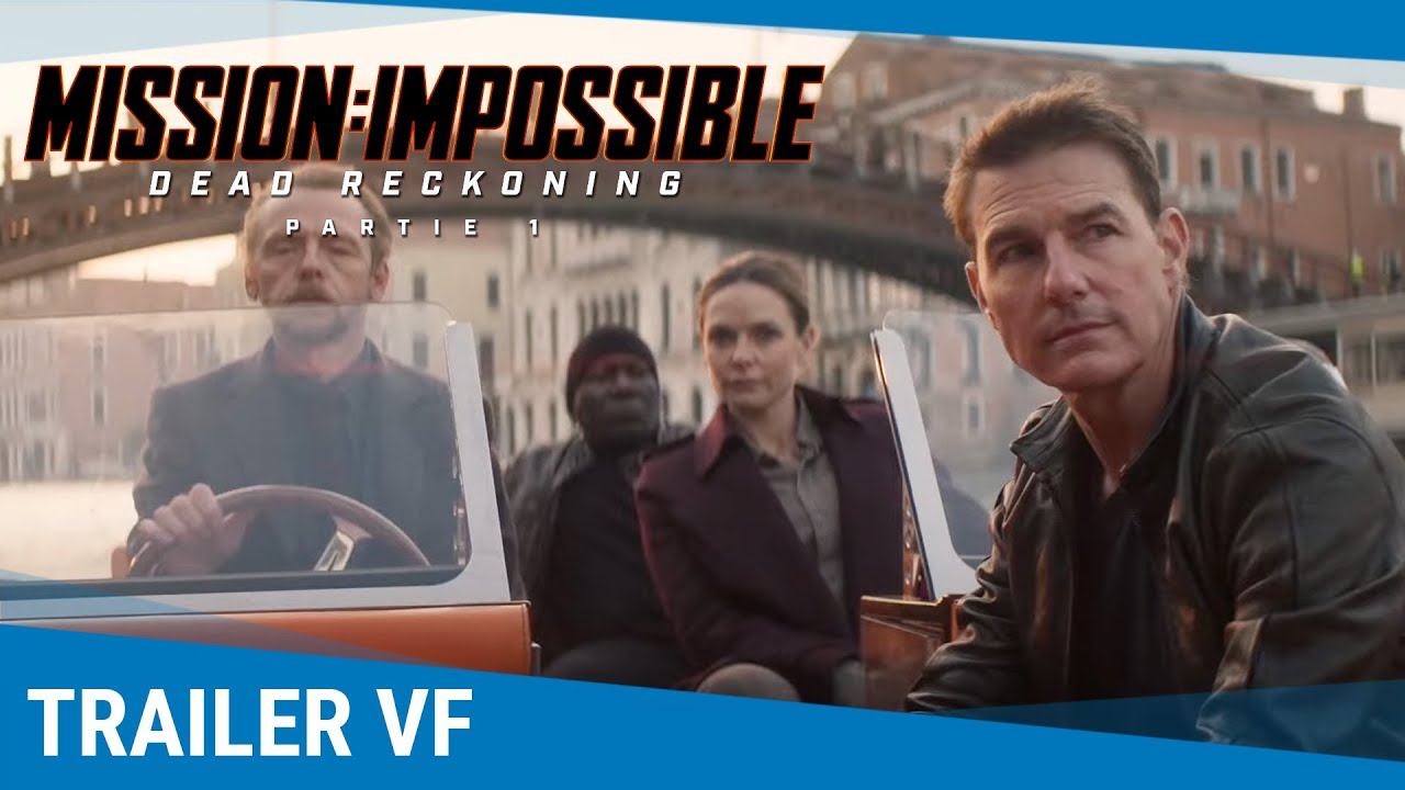 Mission: Impossible – Dead Reckoning – Partie 1 - Bande-annonce VF [Au cinéma en été 2023]