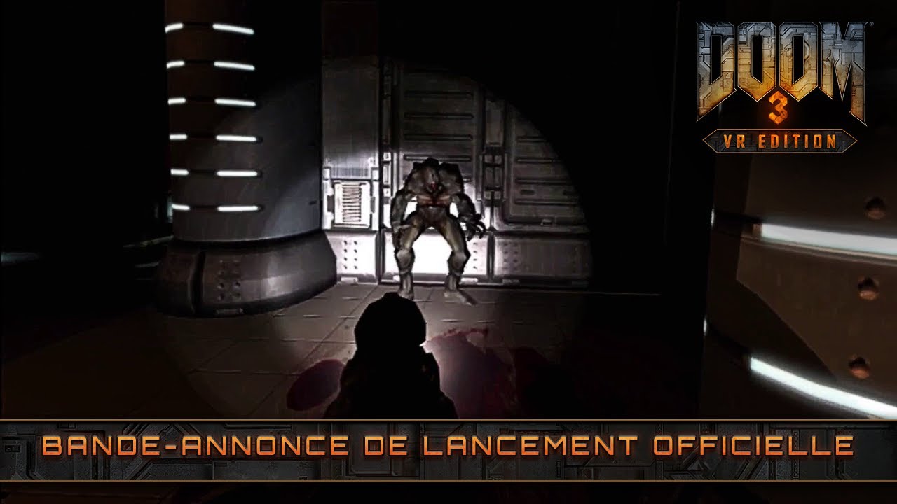 DOOM 3: VR EDITION – BANDE-ANNONCE DE LANCEMENT OFFICIELLE