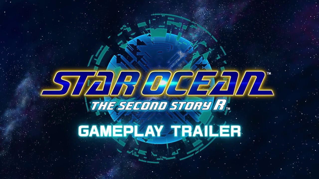 Star Ocean The Second Story R - Gameplay Trailer