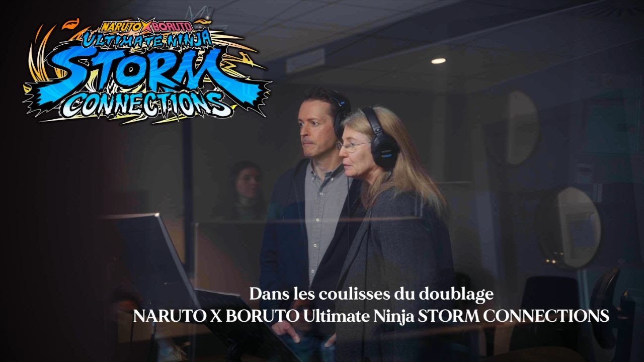 NARUTO X BORUTO Ultimate Ninja STORM CONNECTIONS - Dans les coulisses des doublages français