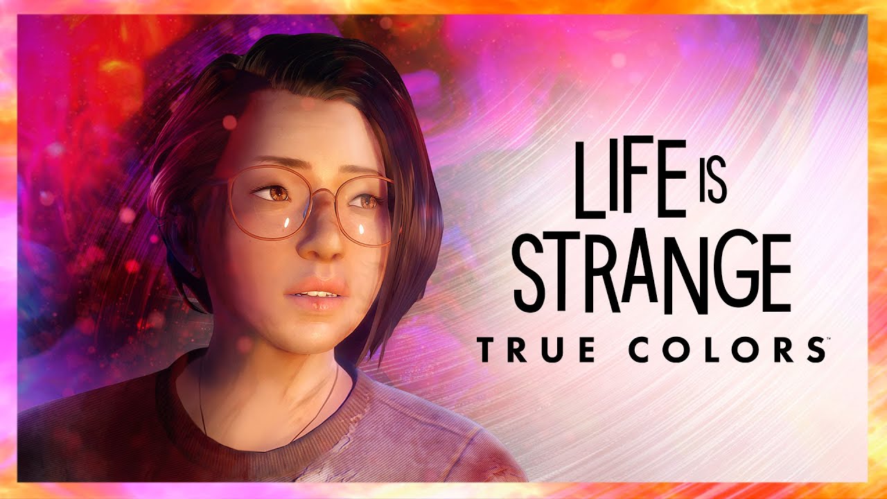 Bande-annonce de lancement de LIFE IS STRANGE: TRUE COLORS