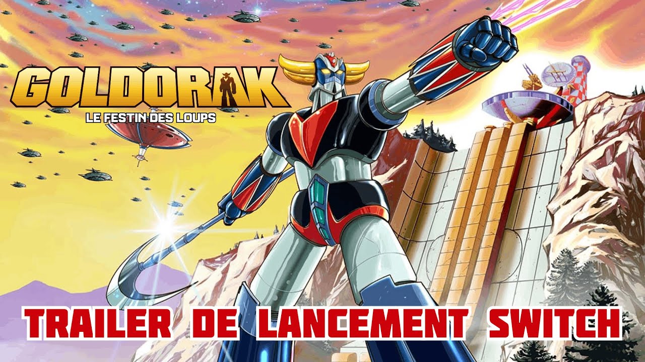 Goldorak – Le Festin des Loups – Trailer de Lancement Nintendo Switch