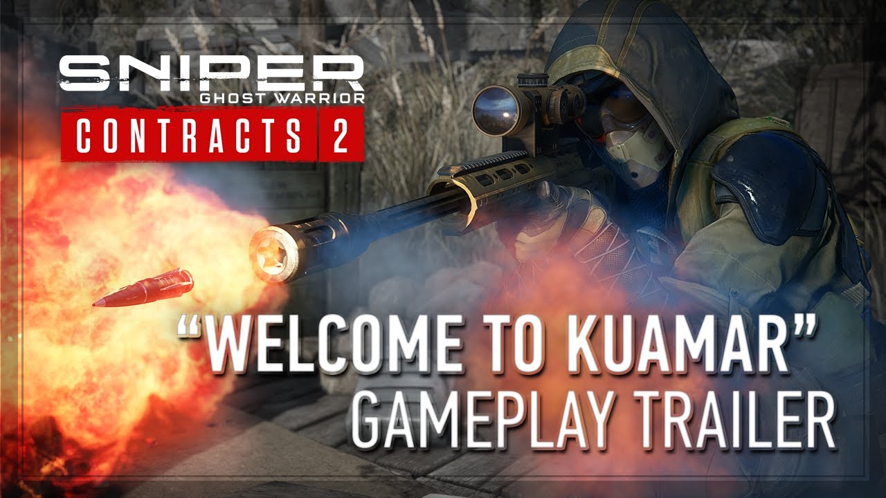 Sniper Ghost Warrior Contracts 2 - ‘Welcome to Kuamar’ Gameplay Trailer (2021)