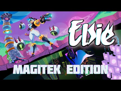 Elsie - Magitek Edition - Trailer
