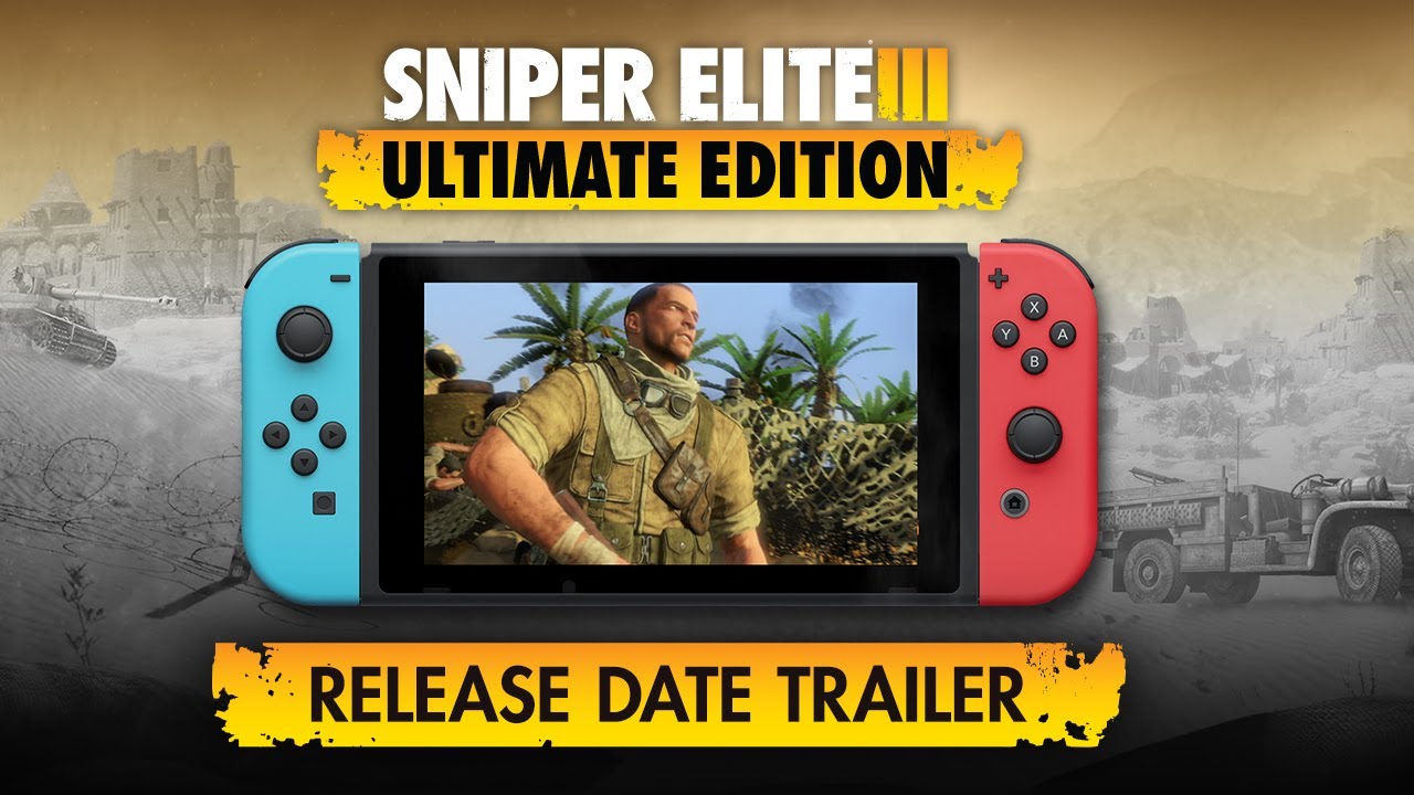 Sniper Elite 3 Ultimate Edition – Release Date Trailer | Nintendo Switch