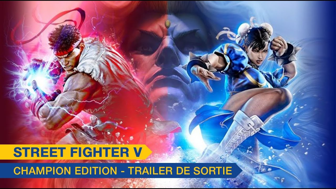 [Street Fighter V] Champion Edition - Trailer de sortie - PS4, PC