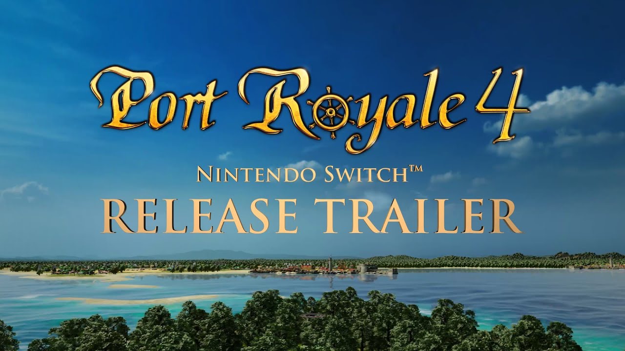 Port Royale 4 - Nintendo Switch™ Release Trailer (UK)