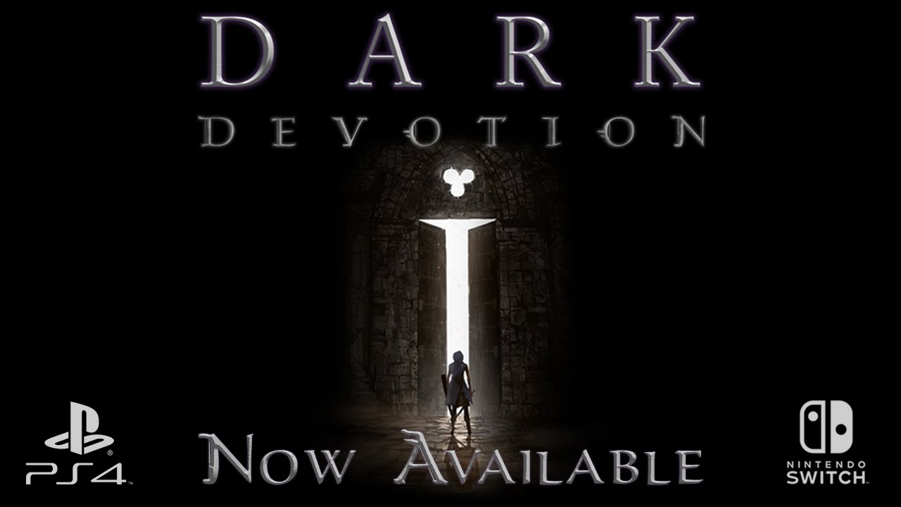 Dark Devotion - Now available on PlayStation 4 and Nintendo Switch