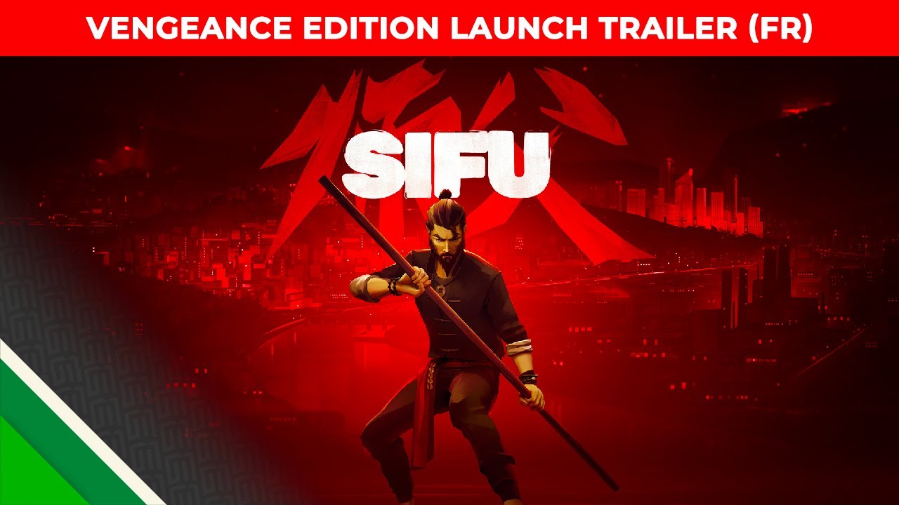 Sifu | Vengeance Edition Launch Trailer FR l Microids & Sloclap