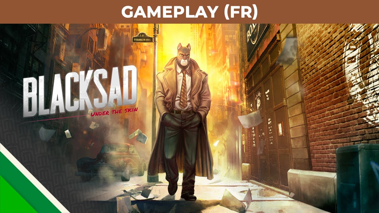 Blacksad: Under the Skin | Gameplay Video FR | Microids, Pendulo Studios & YS Interactive