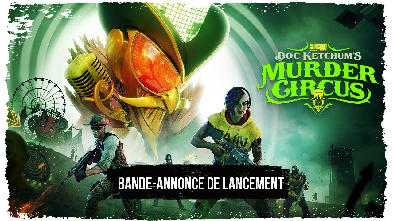 SAINTS ROW : bande-annonce de lancement du Cirque du crime de Doc Ketchum