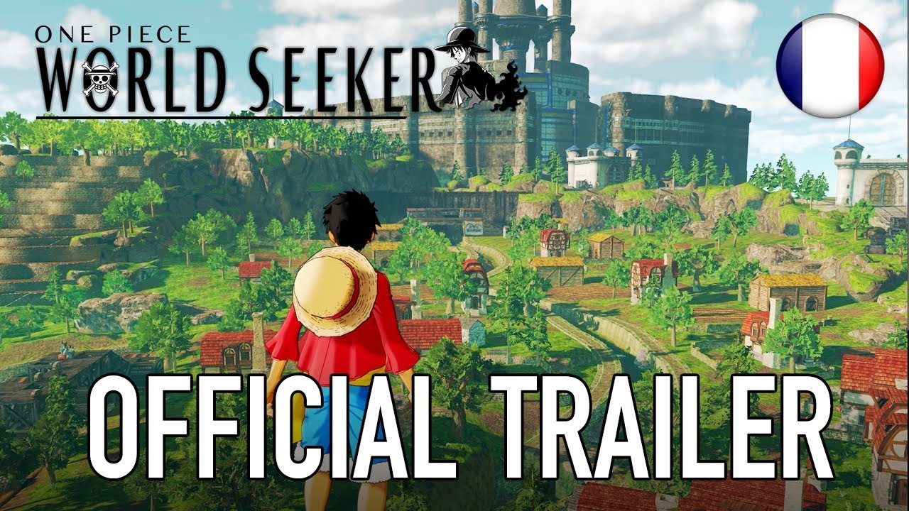 One Piece World Seeker - Official Trailer (French)