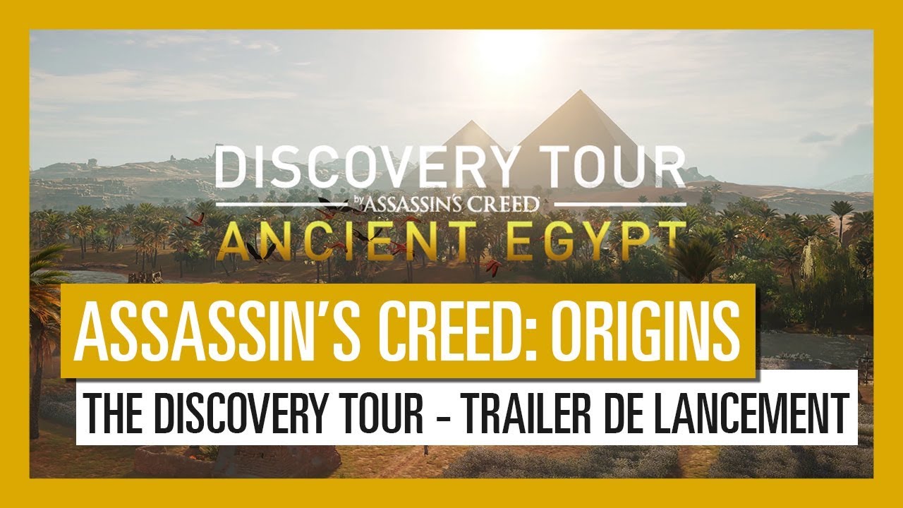Assassin’s Creed Origins: The Discovery Tour - Trailer de lancement  [OFFICIEL] VOSTFR HD