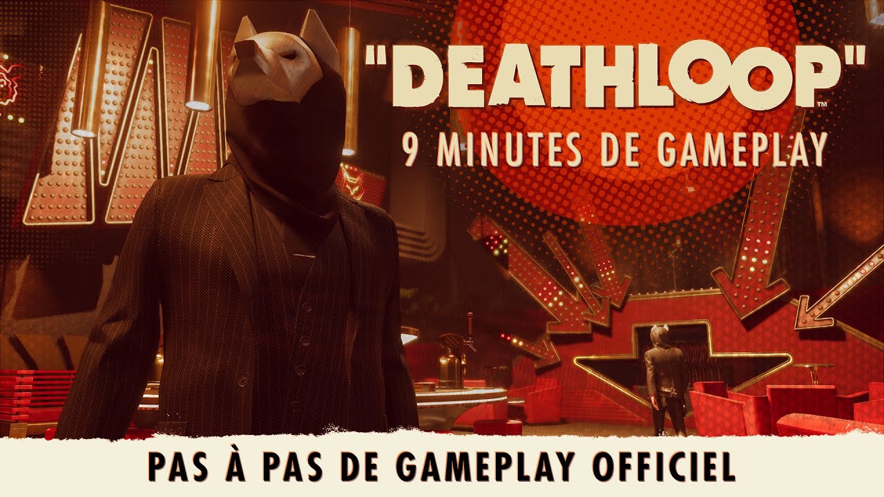 DEATHLOOP - VIDEO GAMEPLAY OFFICIEL