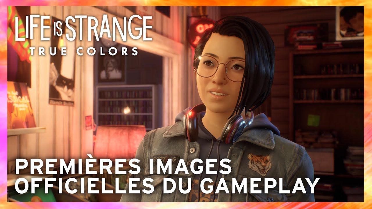 LIFE IS STRANGE: TRUE COLORS - PREMIÈRES IMAGES OFFICIELLES DU GAMEPLAY