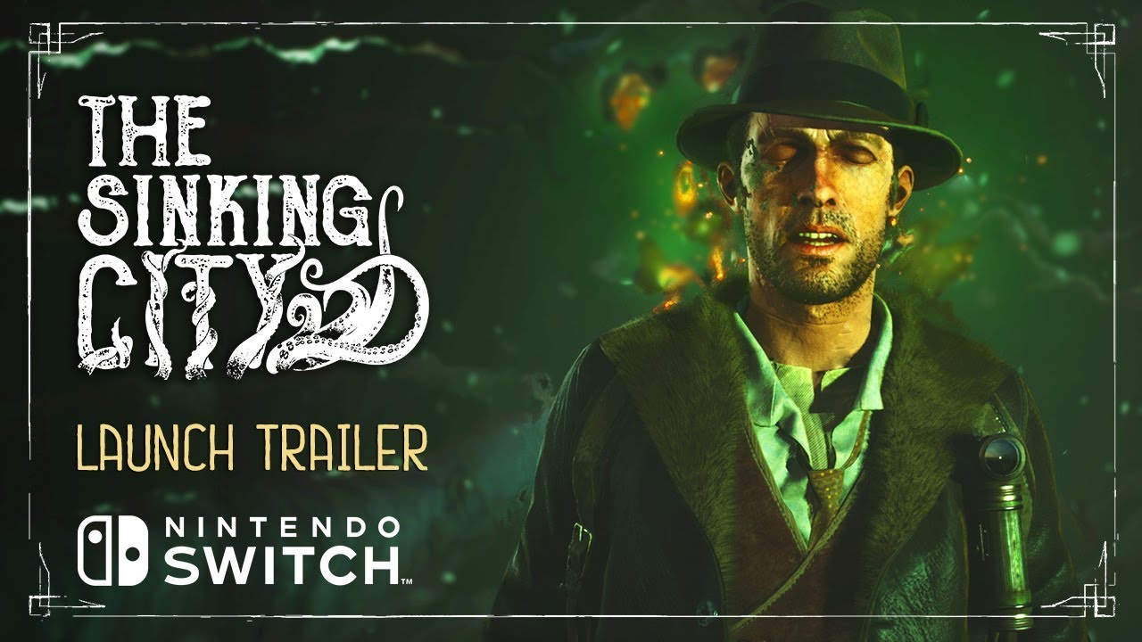 The Sinking City - Nintendo Switch Launch Trailer!