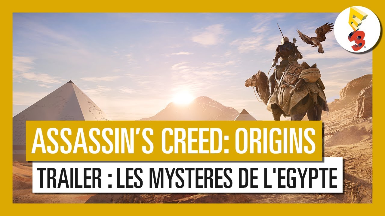 Assassin's Creed Origins - Trailer Les Mystères de l'Egypte E3 2017 [OFFICIEL] VF HD