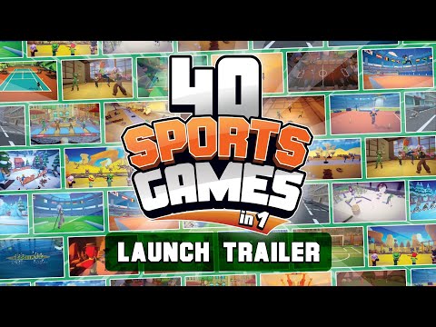 40 Sports Games in 1 – Official Launch Trailer | Nintendo Switch, PS5, PS4