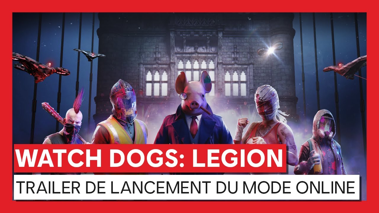 WATCH DOGS : LEGION TRAILER DE LANCEMENT DU MODE ONLINE