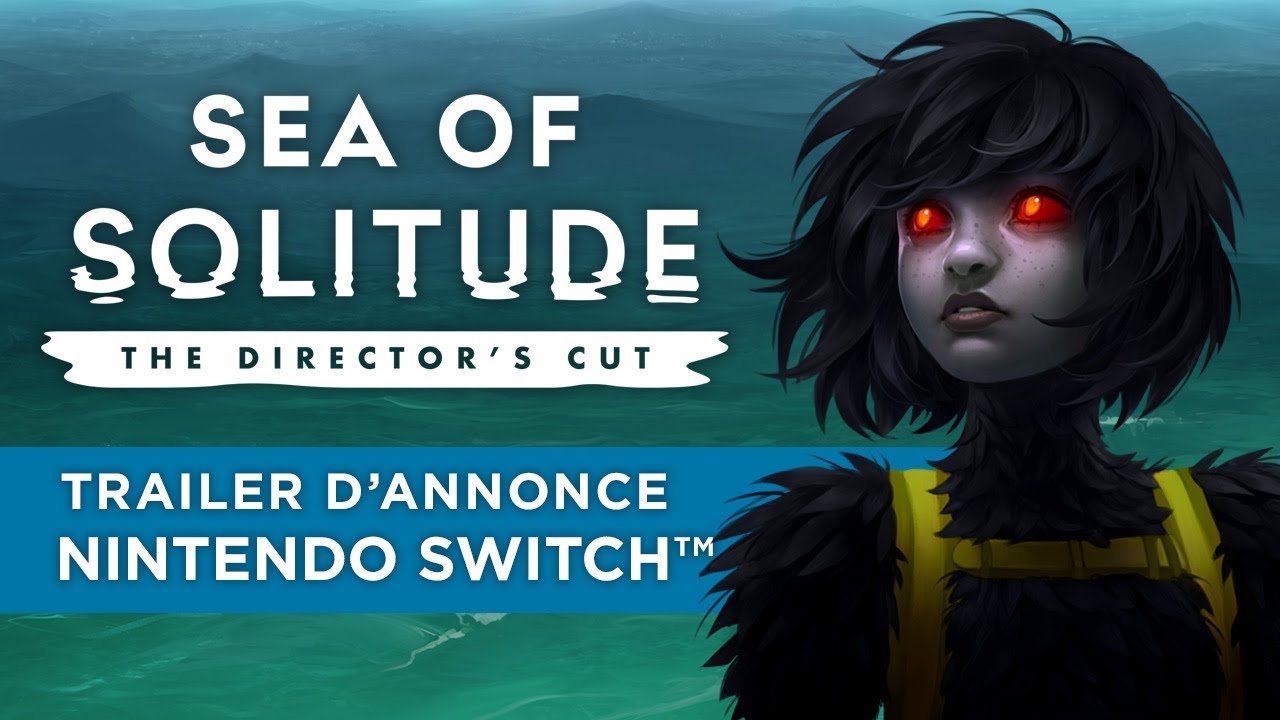 Sea of Solitude: The Director’s Cut – Trailer d’Annonce Nintendo Switch™