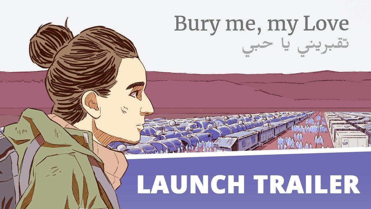 Bury me, my Love (Enterre moi, mon Amour) - Launch Trailer