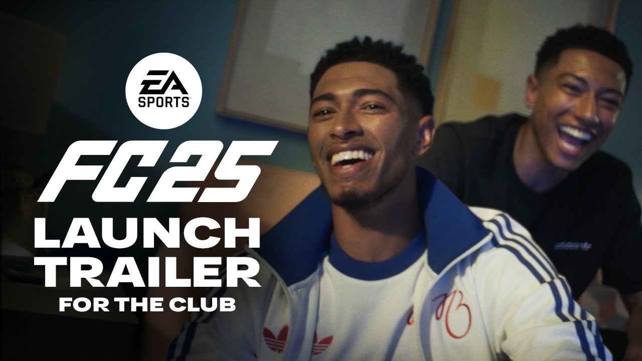 EA SPORTS FC 25 Official Launch Trailer | For The Club