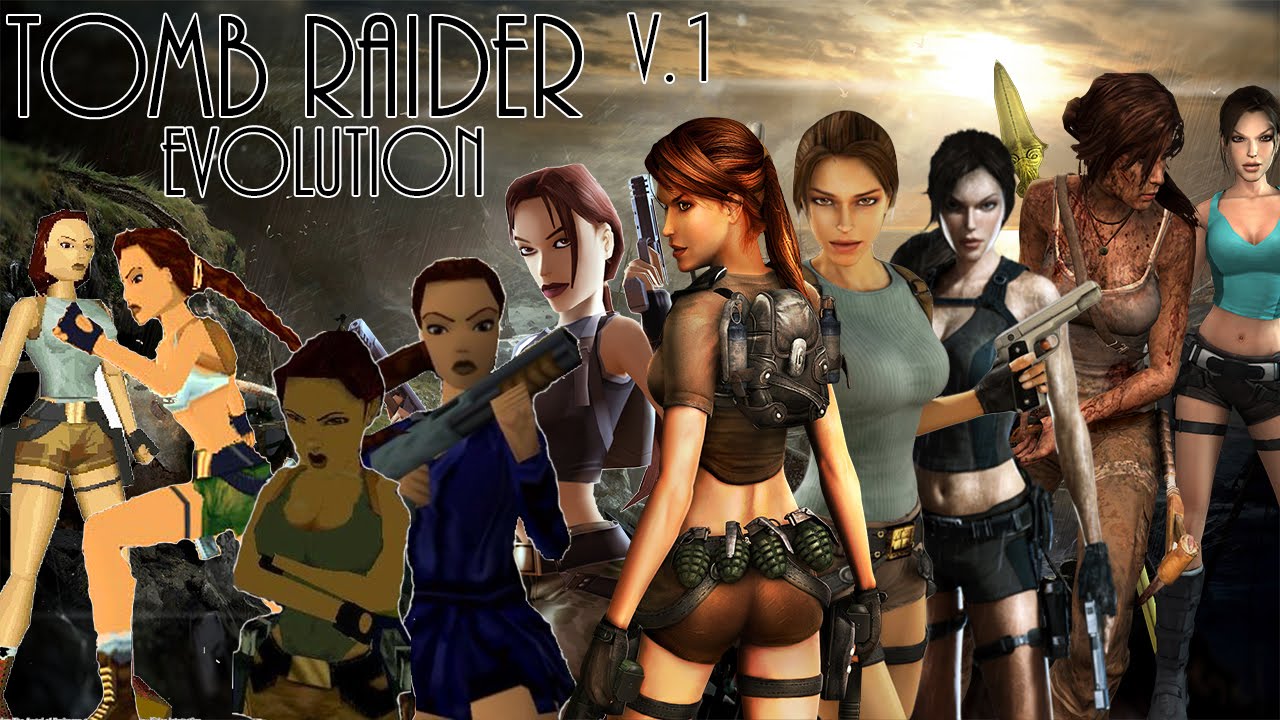 Tomb Raider | Evolution | 1996 - 2013