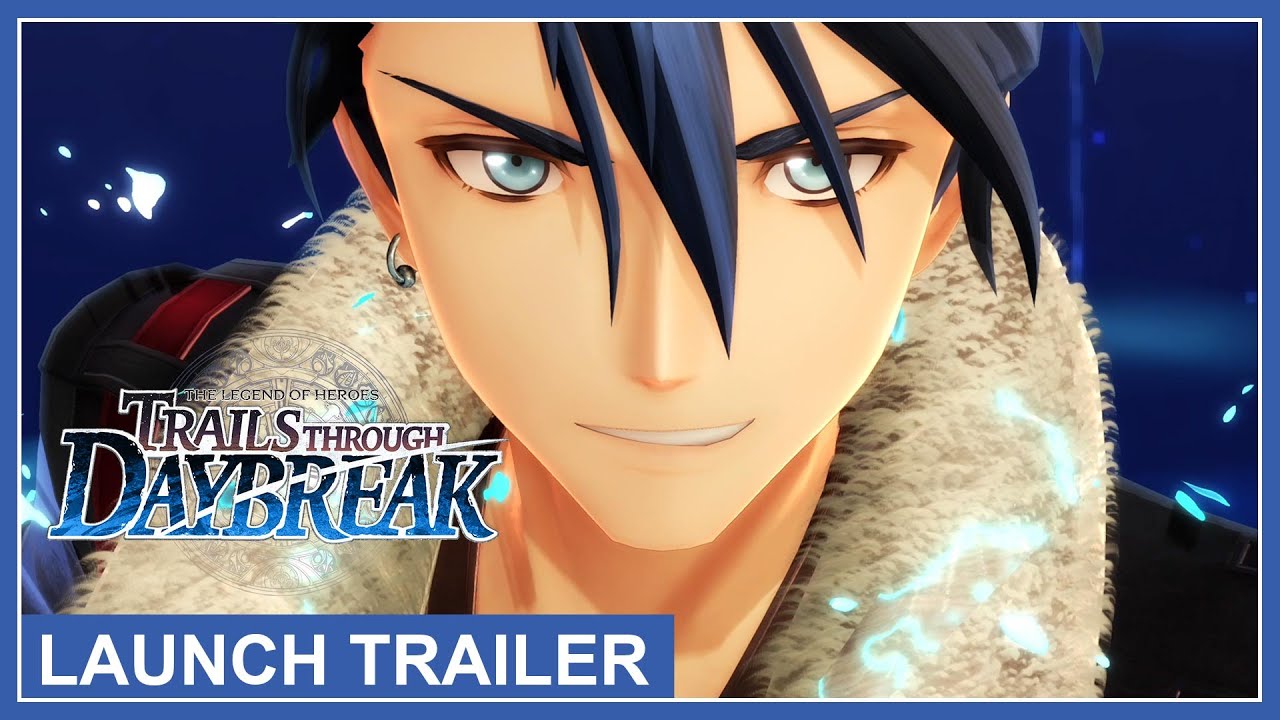 The Legend of Heroes: Trails through Daybreak - Launch Trailer (Nintendo Switch, PS4, PS5, PC)