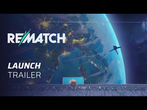 Rematch | Official Launch Trailer