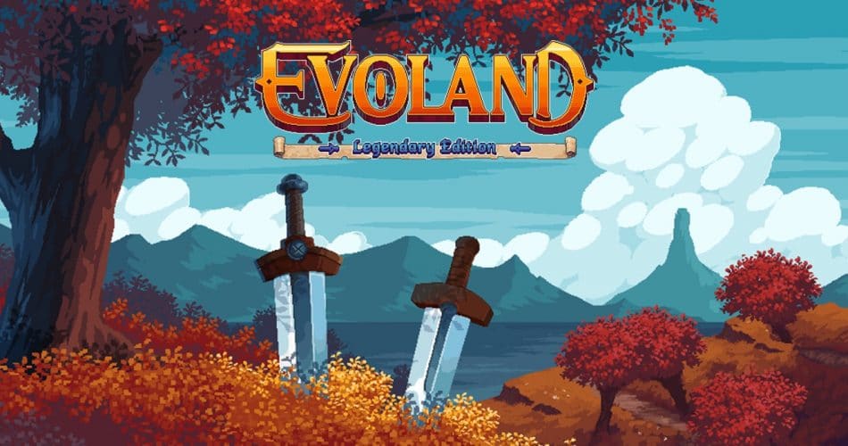 Evoland Legendary Edition