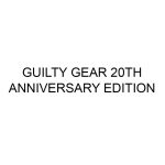 Guilty Gear 20th Anniversary Switch