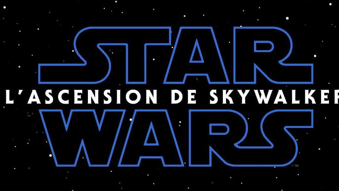 Star Wars Episode IX : L’Ascension de Skywalker – Trailer 1 (VOSTF / VF)