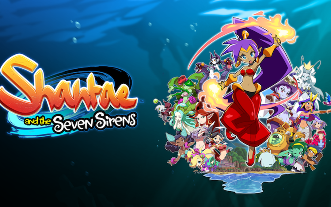 LRG annonce Shantae and the Seven Sirens