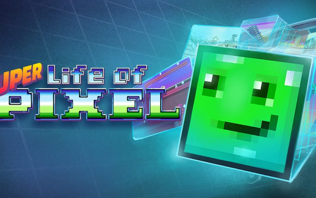 Super Life of Pixel se met en boite