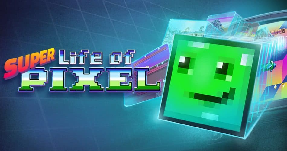 Super Life Of Pixel