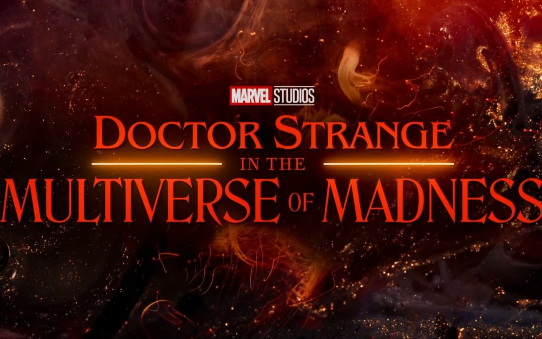 Doctor Strange in the Multiverse of Madness – Trailer 1 (VOSTF / VF)