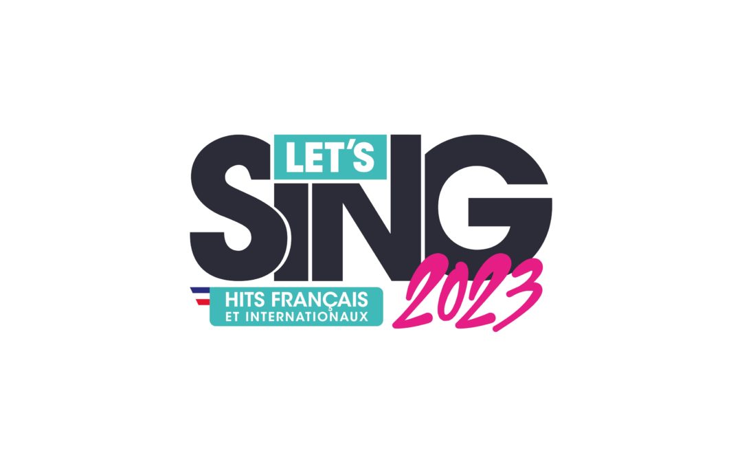 Let’s Sing 2023 dévoile ses chansons françaises