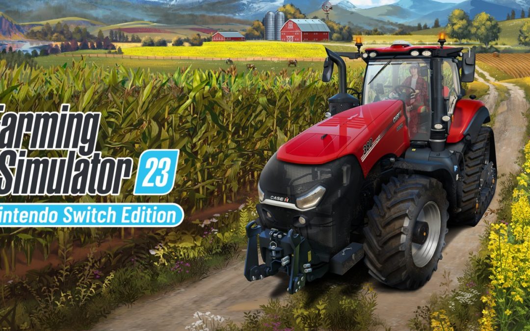 [Test] Farming Simulator 23 – Nintendo Switch Edition (Switch)