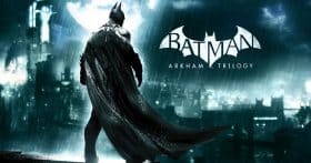 Batman Arkham Trilogy