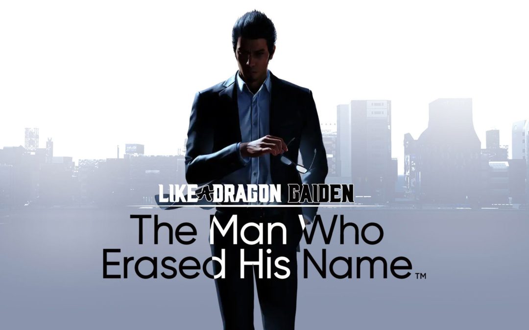 Like a Dragon Gaiden : The Man Who Erased His Name est disponible