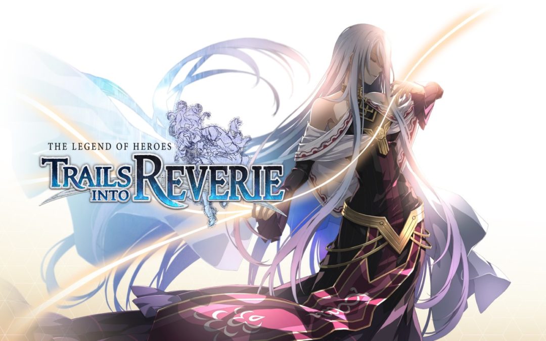 Découvrez les héros de The Legend of Heroes: Trails into Reverie