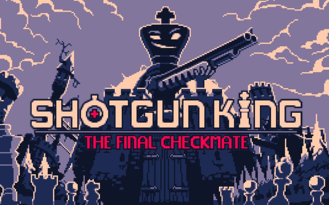 Shotgun King: The Final Checkmate (Switch)