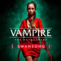 Vampire The Masquerade Swansong