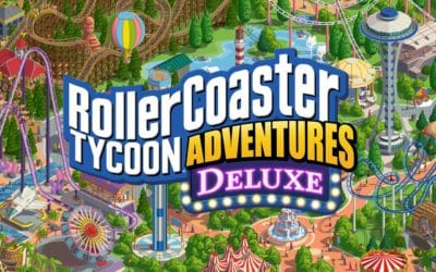 Une date pour Rollercoaster Tycoon Adventures Deluxe
