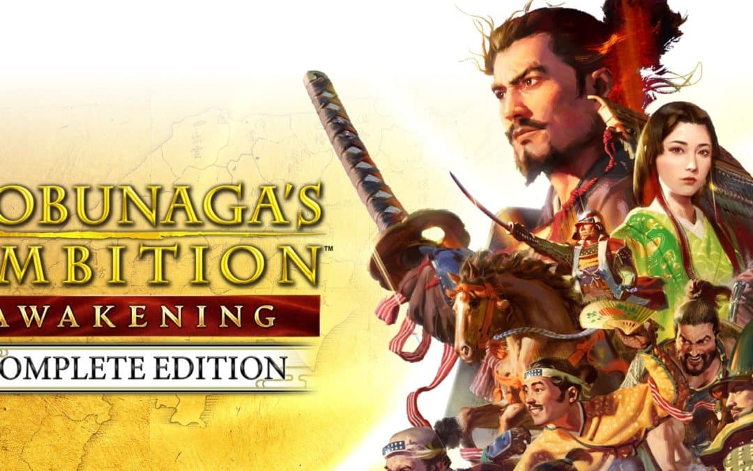 Nobunaga’s Ambition: Awakening Complete Edition est disponible